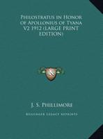 Philostratus in Honor of Apollonius of Tyana V2 1912 1162739983 Book Cover