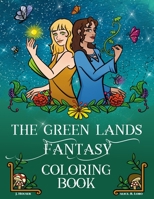 The Green Lands Fantasy Coloring Book 1737062194 Book Cover