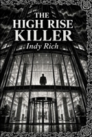 The High Rise Killer: A Dark Etchings Mystery B0HDN8F8DN Book Cover