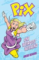 Pix: One Weirdest Weekend 1534301402 Book Cover