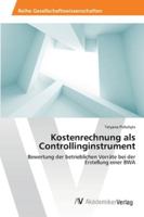 Kostenrechnung als Controllinginstrument: Bewertung der betrieblichen Vorräte bei der Erstellung einer BWA 363946320X Book Cover