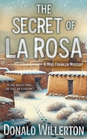 The Secret of La Rosa: A Mystery Adventure (Mogi Franklin Mystery) 1965596665 Book Cover