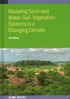 Modelling Semiarid Water-Soil-Vegetation Systems 0750340185 Book Cover