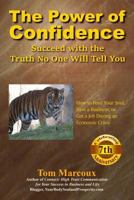 The Power of Confidence: Succeed with the Truth No One Will Tell You: How to Feed Your Soul, Save a Business, or Get a Job During an Economic Crisis 0997809825 Book Cover