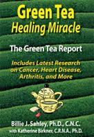Green Tea Healing Miracle 1889391328 Book Cover