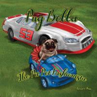Pug Bella The Pit Pet Fashionista 194335667X Book Cover