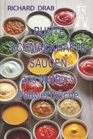 BUNTE SCHMACKHAFTE SAUCEN: aus Mutter´s Vollwertküche (German Edition) B0F1YHRKHK Book Cover