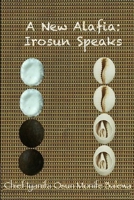 A New Alafia, Irosun Speaks,Volume IV 130001654X Book Cover
