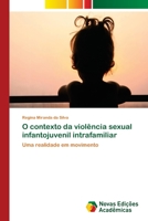 O contexto da viol�ncia sexual infantojuvenil intrafamiliar 6202041447 Book Cover