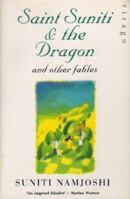 Saint Suniti and the Dragon: And Other Fables 1853816590 Book Cover