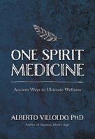 One Spirit Medicine: Ancient Ways to Ultimate Wellness 140194731X Book Cover
