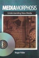 Mediamorphosis: Understanding New Media (Journalism and Communication for a New Century Ser) 0803990863 Book Cover
