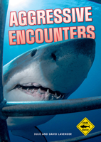 Aggressive Encounters (Shark Watch!) B0FJFNNLFQ Book Cover