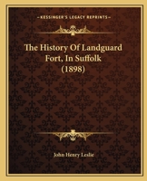 The history of Landguard fort in Suffolk 1016993560 Book Cover
