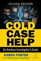 Cold Case Help: An Amateur Investigator's Guide, 2d ed. 1476659893 Book Cover