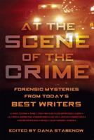 At the Scene of the Crime: Forensic Mysteries from Today's Best Writers 0786720557 Book Cover