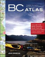 BC Coastal Recreation Kayaking and Small Boat Atlas : Volume 1, South B.C. Coast and East Vancouver Island 1552858642 Book Cover