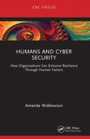 Humans and Cyber Security : How Organizations Can Enhance Resilience Through Human Factors 1032548312 Book Cover