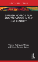 Spanish Horror Film and Television in the 21st Century 1032280441 Book Cover