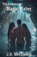 The Commune: Magic Water B0GLRD6CHY Book Cover