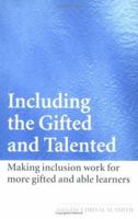 Including the gifted and Talented: Making inclusion work for more gifted and able learners 0415361109 Book Cover