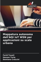 Mappatura autonoma dell'AQI IoT WSN per applicazioni su scala urbana 6205385708 Book Cover