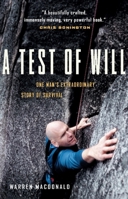 A Test of Will: One Man's Extraordinary Story of Survival 1553650646 Book Cover