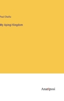 My Apingi Kingdom 3382114674 Book Cover