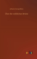 �ber die weiblichen Br�ste 3752403438 Book Cover