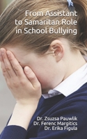 From Assistant to Samaritan Role in School Bullying B08JB5WS1S Book Cover