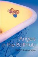 Angels in the Bathtub 0595370004 Book Cover
