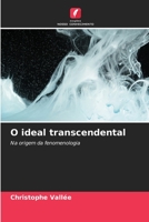 O ideal transcendental: Na origem da fenomenologia 6204161903 Book Cover