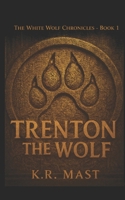 Trenton the Wolf (The White Wolf Chronicles) B0GWQGZL4T Book Cover