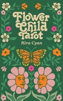 Flower Child Tarot: Deck & Guidebook B0CPWR796V Book Cover