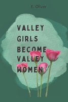 Valley Girls Become Valley Women B0BW239Z58 Book Cover