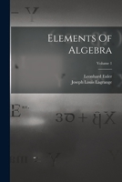 Elements Of Algebra; Volume 1 1016177909 Book Cover