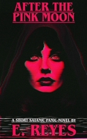 After the Pink Moon: A Short Satanic Panic Novel B0F3HRGSQQ Book Cover