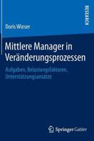 Mittlere Manager in Veranderungsprozessen: Aufgaben, Belastungsfaktoren, Unterstutzungsansatze 3658063173 Book Cover