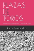Plazas de Toros: Patrimonio arquitct�nico, material e inmaterial de Jalisco. 1088453406 Book Cover