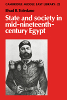 State and Society in Mid-Nineteenth-Century Egypt (Cambridge Middle East Library) 0521534534 Book Cover