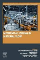 Mechanical Joining by Material Flow (Woodhead Publishing Series in Welding and Other Joining Technologies) 0443238316 Book Cover