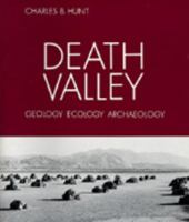 Death Valley: Geology, Ecology, Archaeology 0520030133 Book Cover