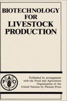 Biotechnology for Livestock Production 0306432064 Book Cover