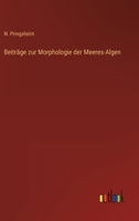 Beiträge zur Morphologie der Meeres-Algen 3368489704 Book Cover