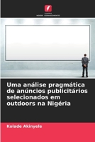 Uma análise pragmática de anúncios publicitários selecionados em outdoors na Nigéria (Portuguese Edition) 6208931304 Book Cover