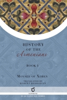 History of the Armenians: Volume 1 1923051202 Book Cover