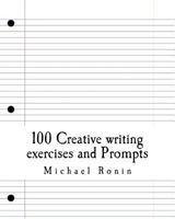 100 Creative writing exercises and Prompts 1979691932 Book Cover