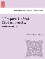 L'Empire Liba(c)Ral: A(c)Tudes, Ra(c)Cits, Souvenirs. [Tome 13] 2011955971 Book Cover