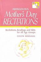 Abingdon's Mother's Day Recitations: Recitations, Readings and Skits for All Age Groups 0687004861 Book Cover