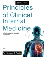 Principles of Clinical Internal Medicine: Integrated frameworks for symptoms, syndromes, and chronic disease across inpatient and outpatient settings B0GQQ6QGLJ Book Cover